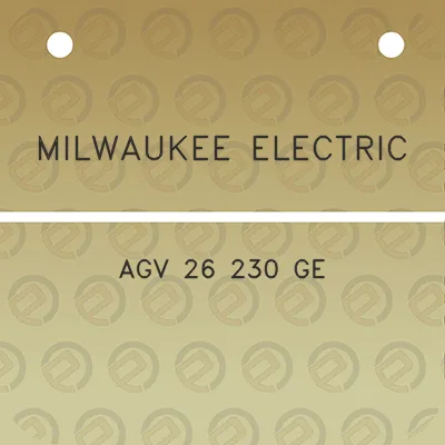 milwaukee-electric-agv-26-230-ge