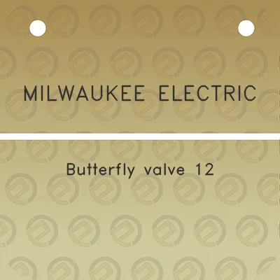 milwaukee-electric-butterfly-valve-12