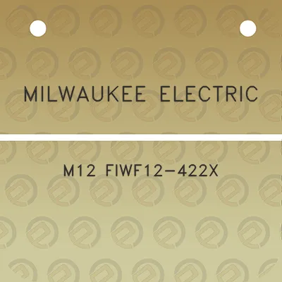 milwaukee-electric-m12-fiwf12-422x