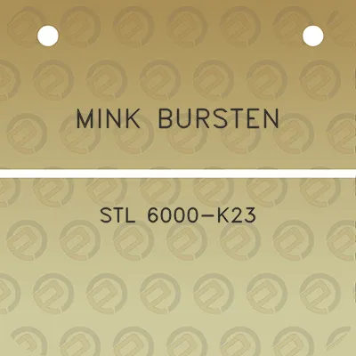 mink-bursten-stl-6000-k23