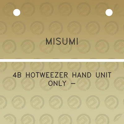 misumi-4b-hotweezer-hand-unit-only