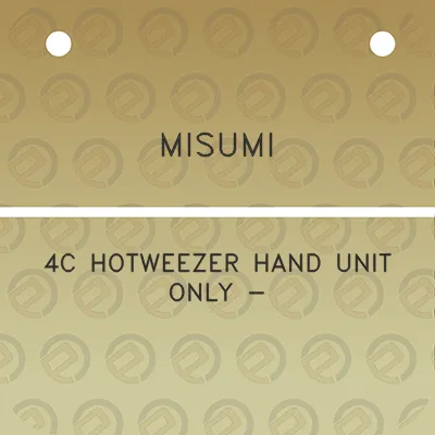 misumi-4c-hotweezer-hand-unit-only