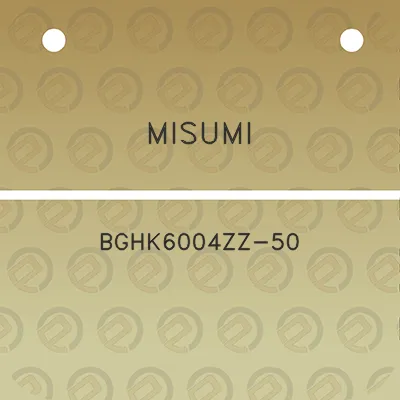 misumi-bghk6004zz-50