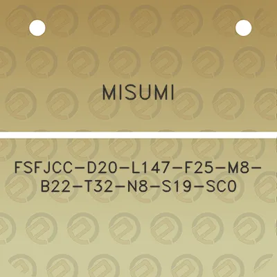 misumi-fsfjcc-d20-l147-f25-m8-b22-t32-n8-s19-sc0