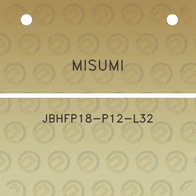 misumi-jbhfp18-p12-l32