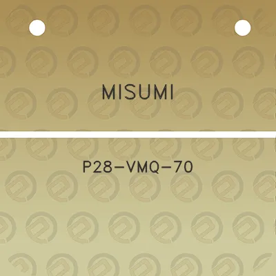 misumi-p28-vmq-70