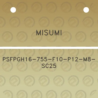 misumi-psfpgh16-755-f10-p12-m8-sc25