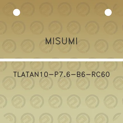 misumi-tlatan10-p76-b6-rc60