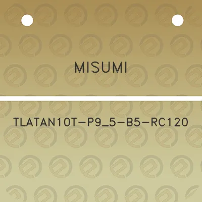 misumi-tlatan10t-p9_5-b5-rc120