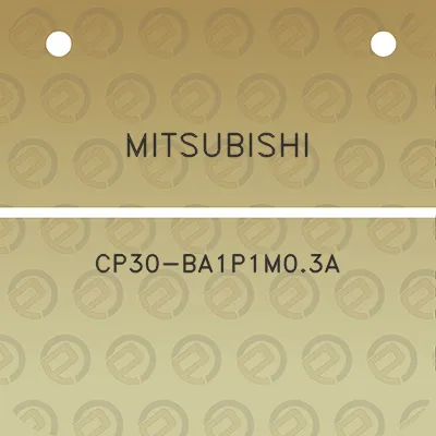 mitsubishi-cp30-ba1p1m03a