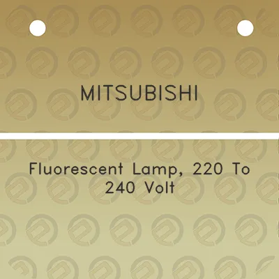 mitsubishi-fluorescent-lamp-220-to-240-volt