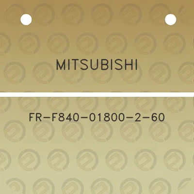 mitsubishi-fr-f840-01800-2-60