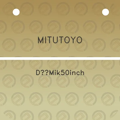 mitutoyo-dcmik50inch