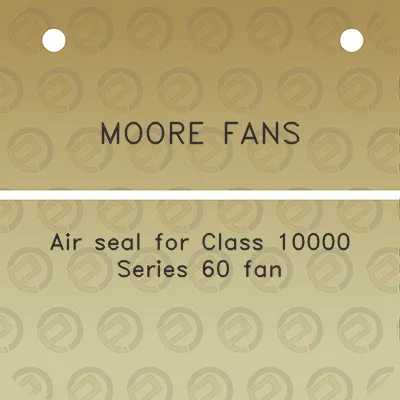 moore-fans-air-seal-for-class-10000-series-60-fan