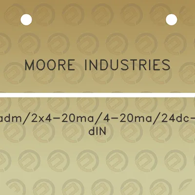 moore-industries-adm2x4-20ma4-20ma24dc-din