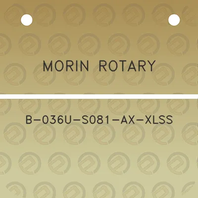 morin-rotary-b-036u-s081-ax-xlss