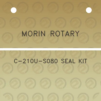 morin-rotary-c-210u-s080-seal-kit