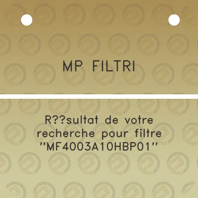 mp-filtri-resultat-de-votre-recherche-pour-filtre-mf4003a10hbp01