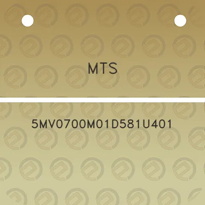 mts-5mv0700m01d581u401