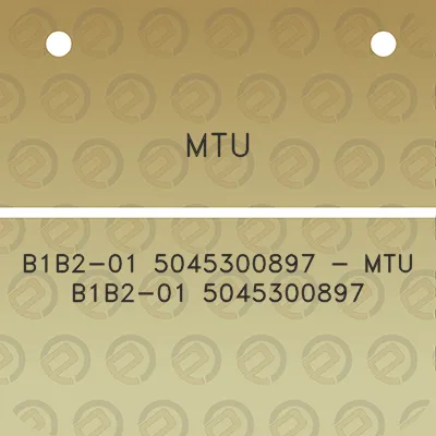 mtu-b1b2-01-5045300897-mtu-b1b2-01-5045300897