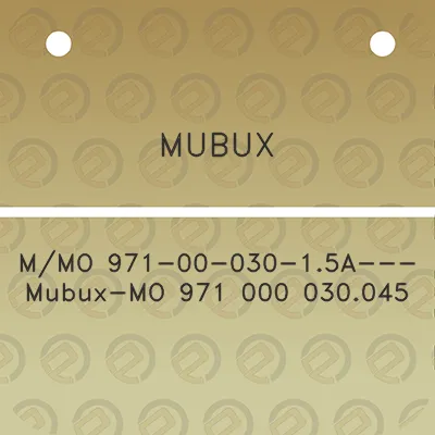 mubux-mmo-971-00-030-15a-mubux-mo-971-000-030045