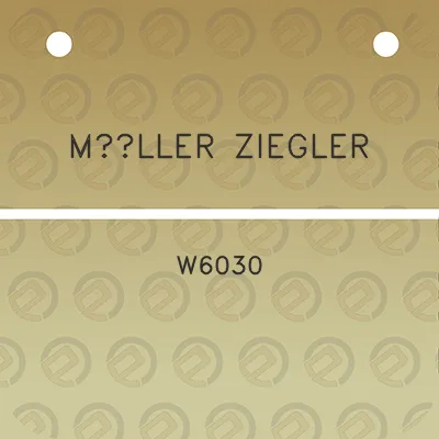 muller-ziegler-w6030