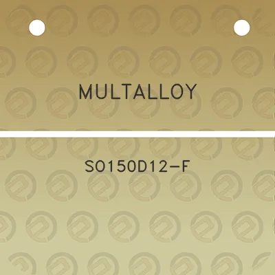 multalloy-so150d12-f