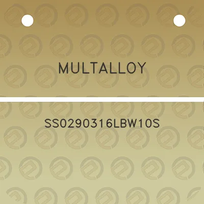 multalloy-ss0290316lbw10s