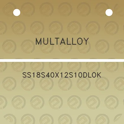 multalloy-ss18s40x12s10dlok