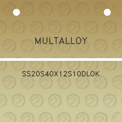 multalloy-ss20s40x12s10dlok