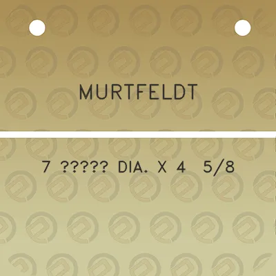 murtfeldt-7-34-dia-x-4-58