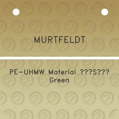 murtfeldt-pe-uhmw-material-s-green