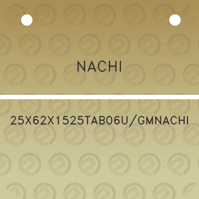 nachi-25x62x1525tab06ugmnachi