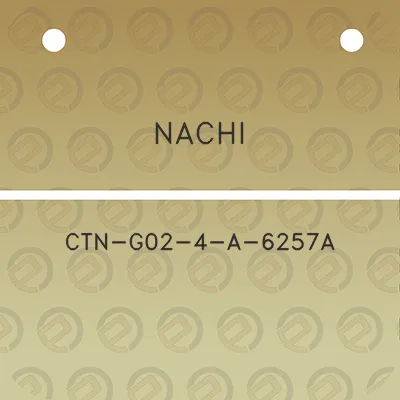 nachi-ctn-g02-4-a-6257a