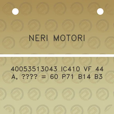 neri-motori-40053513043-ic410-vf-44-a-a-60-p71-b14-b3