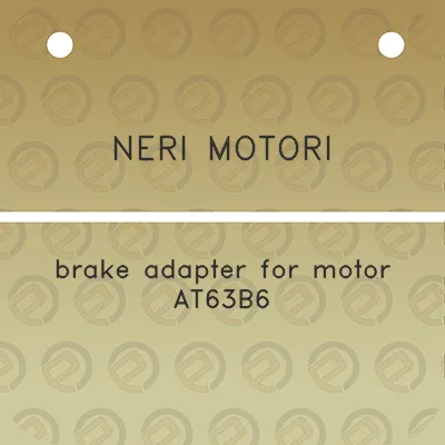 neri-motori-brake-adapter-for-motor-at63b6