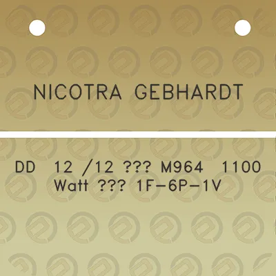 nicotra-gebhardt-dd-12-12-m964-1100-watt-1f-6p-1v