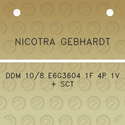 nicotra-gebhardt-ddm-108-e6g3604-1f-4p-1v-sct