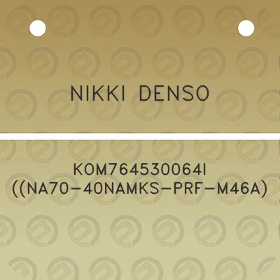 nikki-denso-kom764530064i-na70-40namks-prf-m46a