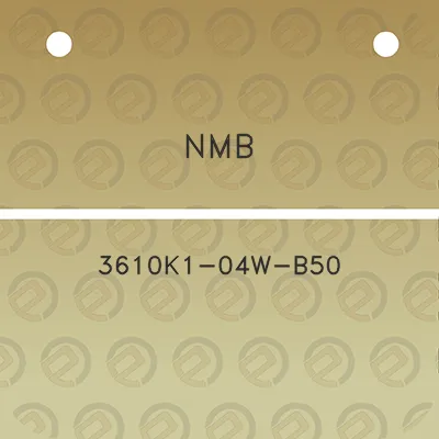 nmb-3610k1-04w-b50