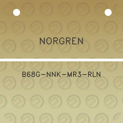 norgren-b68g-nnk-mr3-rln