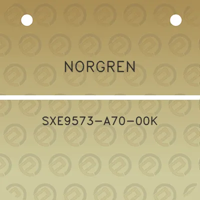 norgren-sxe9573-a70-00k