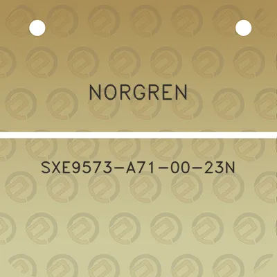 norgren-sxe9573-a71-00-23n