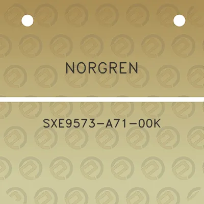 norgren-sxe9573-a71-00k