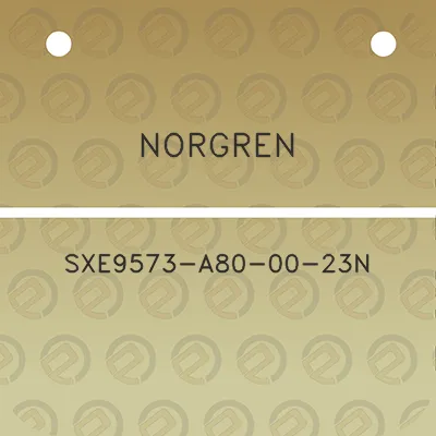 norgren-sxe9573-a80-00-23n