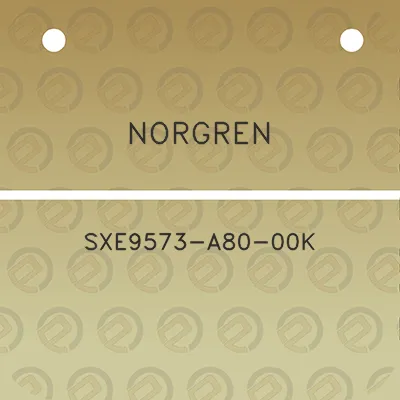 norgren-sxe9573-a80-00k