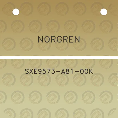 norgren-sxe9573-a81-00k