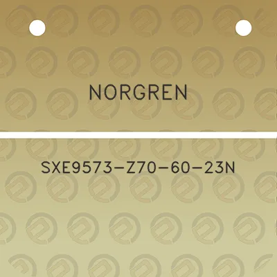 norgren-sxe9573-z70-60-23n