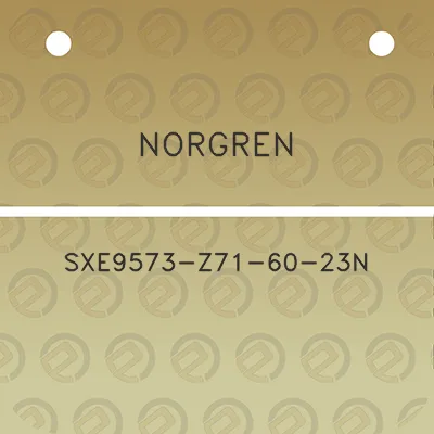 norgren-sxe9573-z71-60-23n