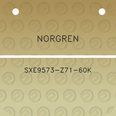 norgren-sxe9573-z71-60k